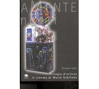 Trilogia d'artista. Il cinema di Mario Schifano