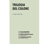 Trilogia del colore. Vol. 1-3 - Fratelli Maria
