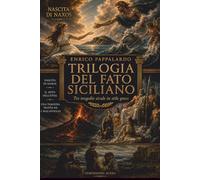 TRILOGIA DEL FATO SICILIANO: Tre tragedie in stile greco