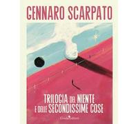 Trilogia del niente e delle secondissime cose