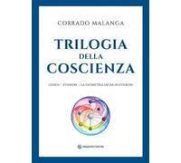 Trilogia della Coscienza. Genesi-Evideon-La geometria sacra in Evideon