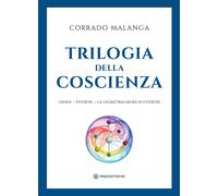 Trilogia della Coscienza. Genesi-Evideon-La geometria sacra in Evideon - M...