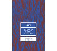 Trilogia della memoria. Tre romanzi all'ombra delle leggi razziali: Una bambina e basta-L'albergo della magnolia-L'amore mio non può