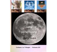 Trilogia della perversione. Se lo è. Vol. 3