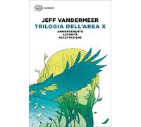 Trilogia dell'Area X: Annientamento-Autorità-Accettazione