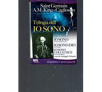 Trilogia dell'io sono: Io sono-Io sono dio-Io sono colui che è