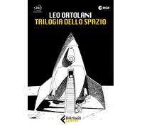 TRILOGIA DELLO SPAZIO - LEO ORTOLANI