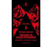TRILOGIA DI CALEB TRASKMAN: IL MANOSCRITTO-C'ERA DUE VOLTE-LABIRINTI - THILLIEZ