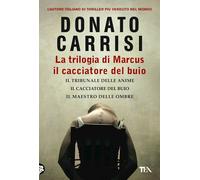 La trilogia di Marcus, il cacciatore del buio: Il tribunale delle anime-Il cacciatore del buio-Il maestro delle ombre