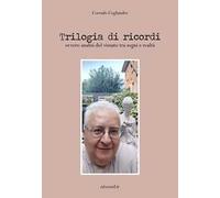 Trilogia di ricordi. Ovvero analisi del vissuto tra sogni e realtà