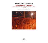 Trilogia di Thomas: Un mondo meraviglioso-I quindicimila passi-Il ponte - ...