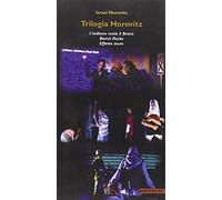 Trilogia Horovitz: l'indiano vuole il Bronx-Beirut rocks-Effetto muro