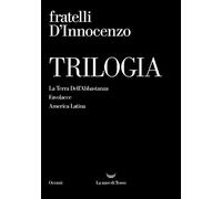 Trilogia: La Terra Dell'Abbastanza-Favolacce-America Latina