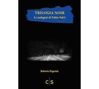 Trilogia noir. Le indagini di Fabio Salvi