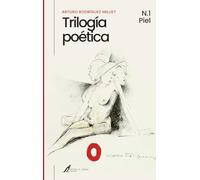 Trilogía poética: Parte I: Piel
