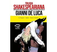 Trilogia shakespeariana: La tempesta-Amleto-Giulietta e Romeo