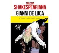 Trilogia shakespeariana: La tempesta-Amleto-Giulietta e Romeo