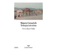 Trilogia triestina: Svevo, Joyce, Saba