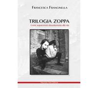 Trilogia zoppa. Come sopravvivere decentemente alla vita
