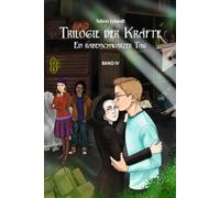 TRILOGIE DER KRÄFTE: EIN RABENSCHWARZER TAG (BAND IV)