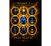 Trilogy III "Collectors Edition": "Paradise Was Only the Beginning: When Every Version of Every Soul Collides, Love Is the Only Way Home."