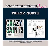 Trilok Gurtu - Crazy Saints & Believe