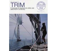 Trim. Il manuale di regolazione delle vele della North University