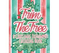 Trim The Tree: A Christmas Ornament Coloring Book