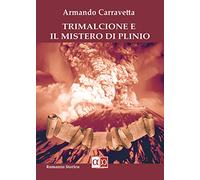 Trimalcione e il mistero di Plinio