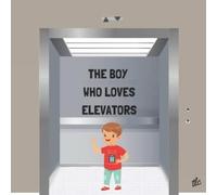 Trina L Conner The Boy Who Loves Elevators (Tascabile) Kids Who Love ...