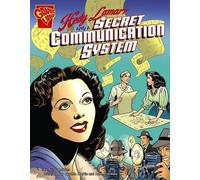 Trina Robbins Hedy Lamarr and a Secret Communication System (Copertina rigida)