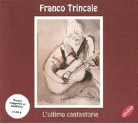 Trincale Franco - L'ultimo Cantastorie