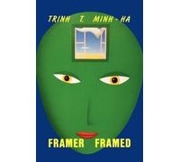 Trinh T. Minh-ha Framer Framed (Tascabile)