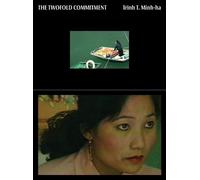 Trinh T Minh-Ha Trinh T. Minh-Ha: The Twofold Commitment (Tascabile)