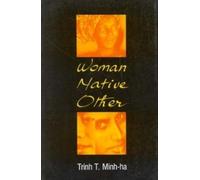Trinh T. Minh-Ha Woman, Native, Other (Tascabile)