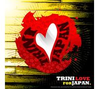 TRINI LOVE FOR JAPAN [ãƒœãƒ¼ãƒŠã‚¹ãƒˆãƒ©ãƒƒã‚¯åŽéŒ² / å›½å†…ç›¤] (LIME-001)