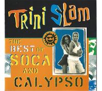 Trini Slam: The Best of Soca and Calypso