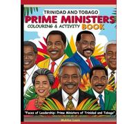 Trinidad and Tobago's Prime Ministers Colouring and Activity Book: "Faces of Leadership: Prime Ministers of Trinidad and Tobago"