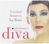 Trinidad montero - la trini - Confesiones de una diva