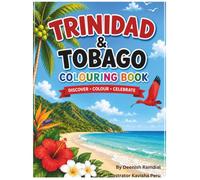 Trinidad & Tobago Colouring Book: Discover, Colour Celebrate
