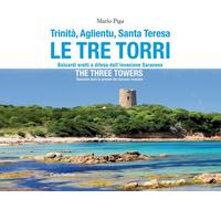 Trinità, Aglientu, Santa Teresa. Le tre torri. Baluardi eretti a difesa dell'inv