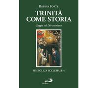 Trinità come storia. Saggio sul Dio cristiano [Paperback] Forte, Bruno