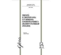 Trinità e Cristofania: un'armonia cosmoteandrica (Raimon Panikkar 1918-2010)