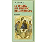 Trinità e il mistero dell'esistenza