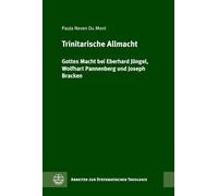 Trinitarische Allmacht: Gottes Macht bei Eberhard Jüngel, Wolfhart Pannenberg und Joseph Bracken: 22