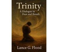 Trinity: A Dialogue in Dust and Breath