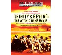 Trinity & Beyond: The Atomic Bomb Movie