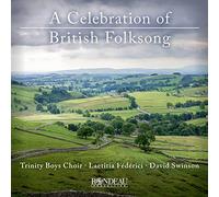 Trinity Boys Choir; Laetitia Fédérici - A Celebration of British Folksong