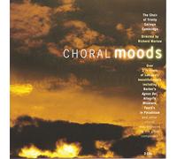 Trinity College Choir,Cambridge - Choral Moods