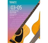 Trinity College London Acoustic Guitar Exam Pieces From 2020: Grades 3-5 (Notation & Guitar Tab): Fingerstyle & Plectrum Pieces for Trinity College London Exams 2020-2023